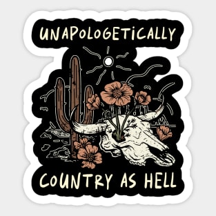 Unapologetically Country As Hell Cactus Country Music Bull-Skull Sticker